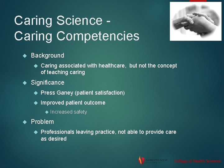 Caring Science Caring Competencies Background Caring associated with healthcare, but not the concept of