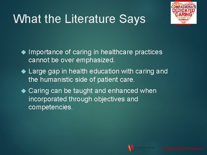 What the Literature Says Importance of caring in healthcare practices cannot be over emphasized.