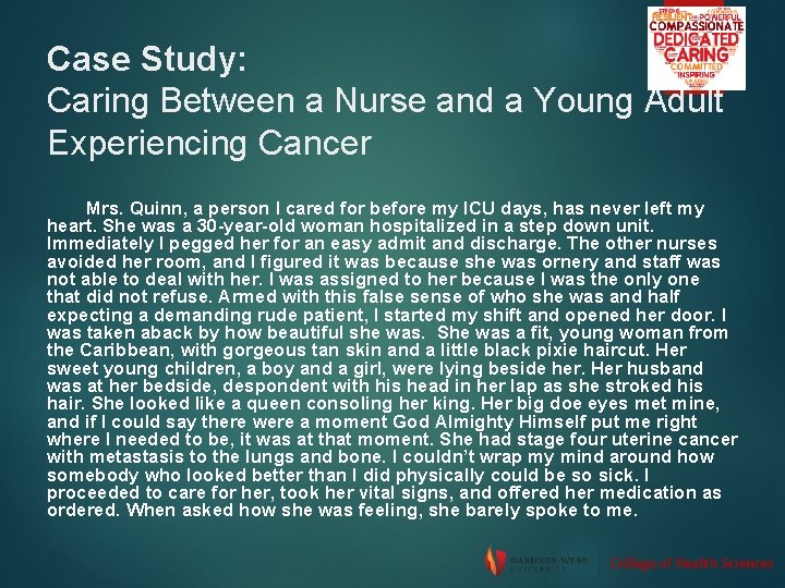 Case Study: Caring Between a Nurse and a Young Adult Experiencing Cancer Mrs. Quinn,