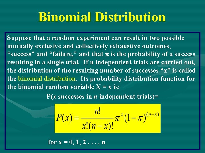 Binomial Distribution Suppose that a random experiment can result in two possible mutually exclusive Binomial Distribution Suppose that a random experiment can result in two possible mutually exclusive
