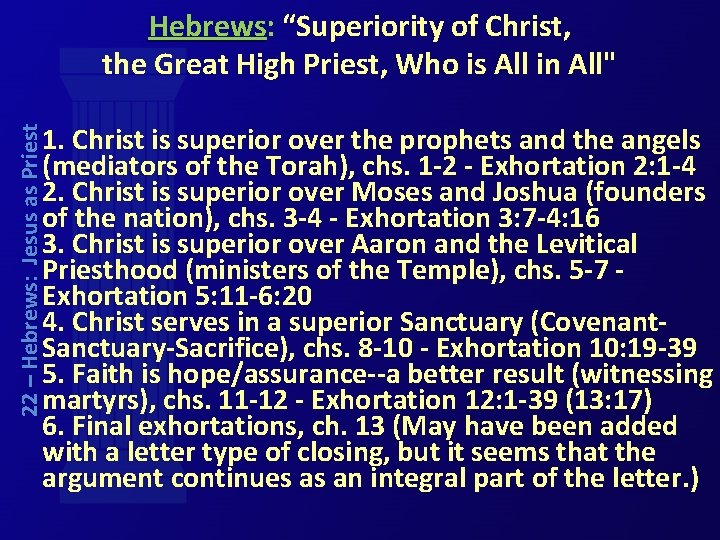 Hebrews: “Superiority of Christ, the Great High Priest, Who is All in All" 22