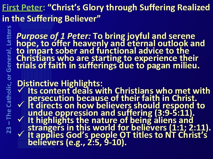 23 – The Catholic, or General, Letters First Peter: “Christ’s Glory through Suffering Realized