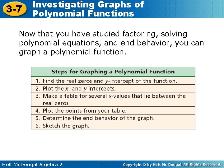 3 -7 Investigating Graphs of Polynomial Functions Now that you have studied factoring, solving 3 -7 Investigating Graphs of Polynomial Functions Now that you have studied factoring, solving