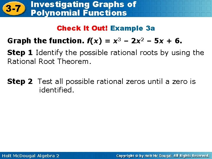 3 -7 Investigating Graphs of Polynomial Functions Check It Out! Example 3 a Graph 3 -7 Investigating Graphs of Polynomial Functions Check It Out! Example 3 a Graph