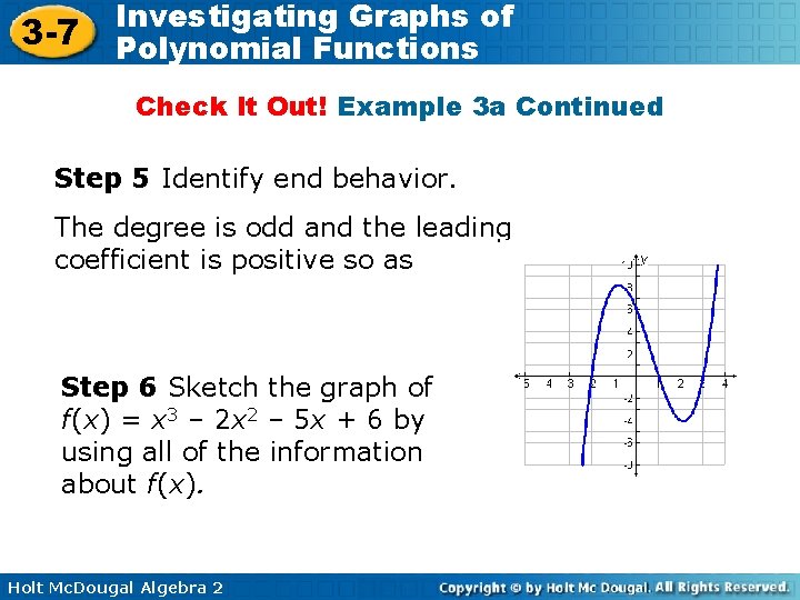 3 -7 Investigating Graphs of Polynomial Functions Check It Out! Example 3 a Continued 3 -7 Investigating Graphs of Polynomial Functions Check It Out! Example 3 a Continued