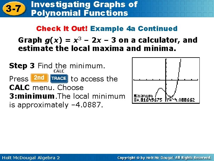 3 -7 Investigating Graphs of Polynomial Functions Check It Out! Example 4 a Continued 3 -7 Investigating Graphs of Polynomial Functions Check It Out! Example 4 a Continued
