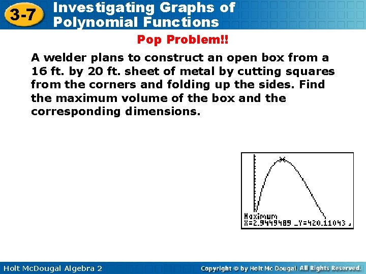 3 -7 Investigating Graphs of Polynomial Functions Pop Problem!! A welder plans to construct 3 -7 Investigating Graphs of Polynomial Functions Pop Problem!! A welder plans to construct