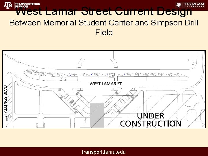 West Lamar Street Current Design Between Memorial Student Center and Simpson Drill Field transport.