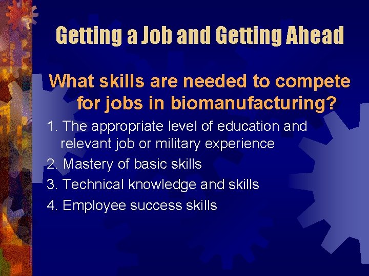 Getting a Job and Getting Ahead What skills are needed to compete for jobs