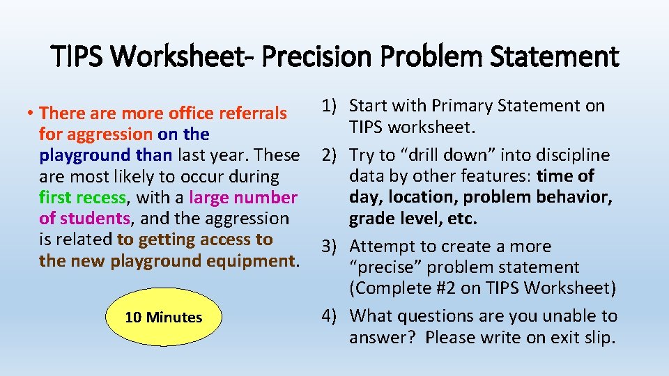 TIPS Worksheet- Precision Problem Statement • There are more office referrals for aggression on