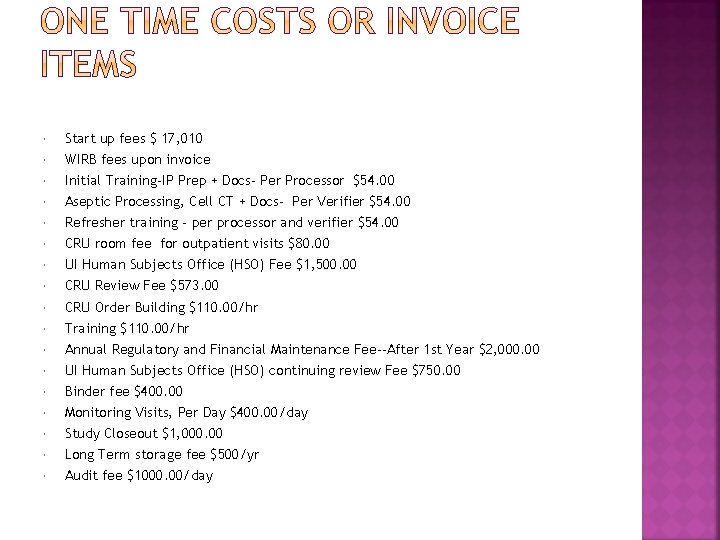  Start up fees $ 17, 010 WIRB fees upon invoice Initial Training-IP Prep