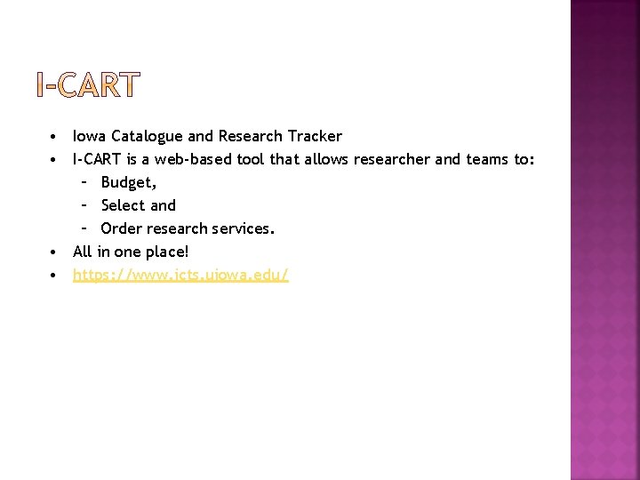  • Iowa Catalogue and Research Tracker • I-CART is a web-based tool that