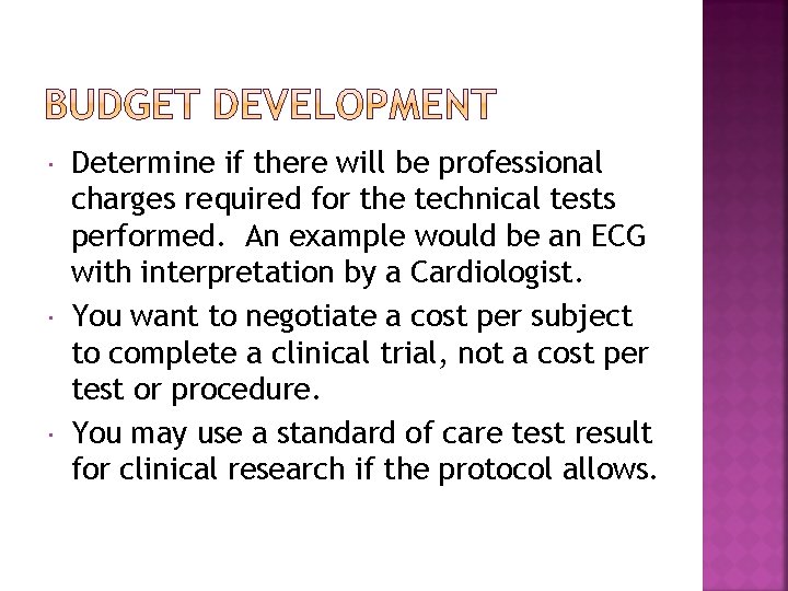  Determine if there will be professional charges required for the technical tests performed.