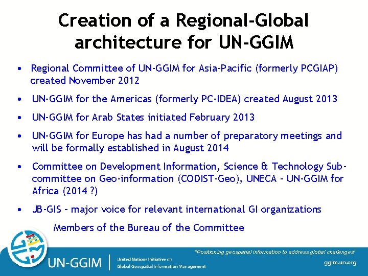 Creation of a Regional-Global architecture for UN-GGIM • Regional Committee of UN-GGIM for Asia-Pacific