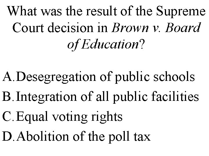 What was the result of the Supreme Court decision in Brown v. Board of