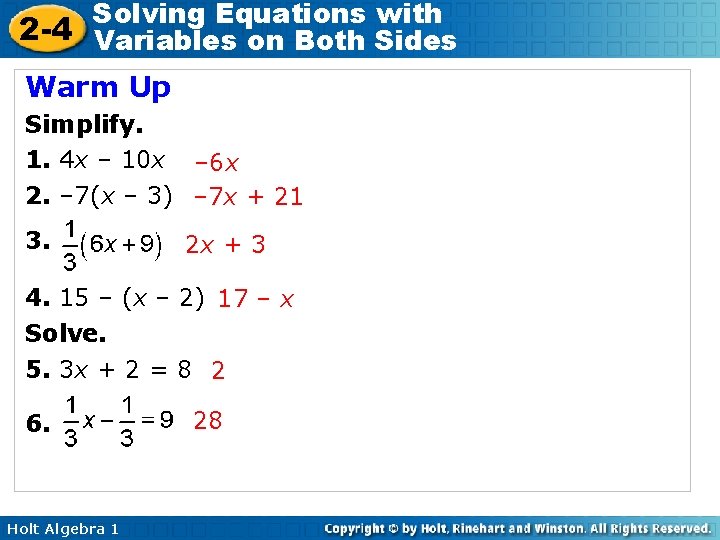 Solving Equations with 2 -4 Variables on Both Sides Warm Up Simplify. 1. 4