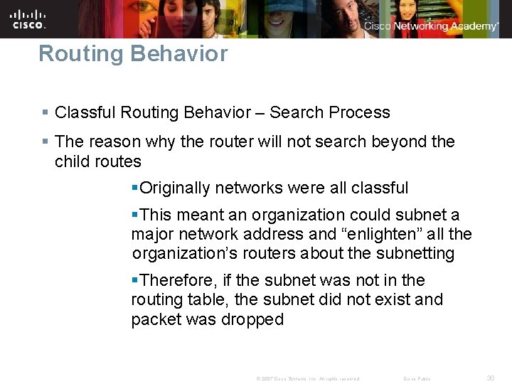 Routing Behavior § Classful Routing Behavior – Search Process § The reason why the