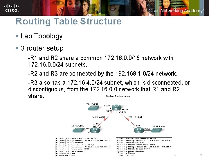 Routing Table Structure § Lab Topology § 3 router setup -R 1 and R