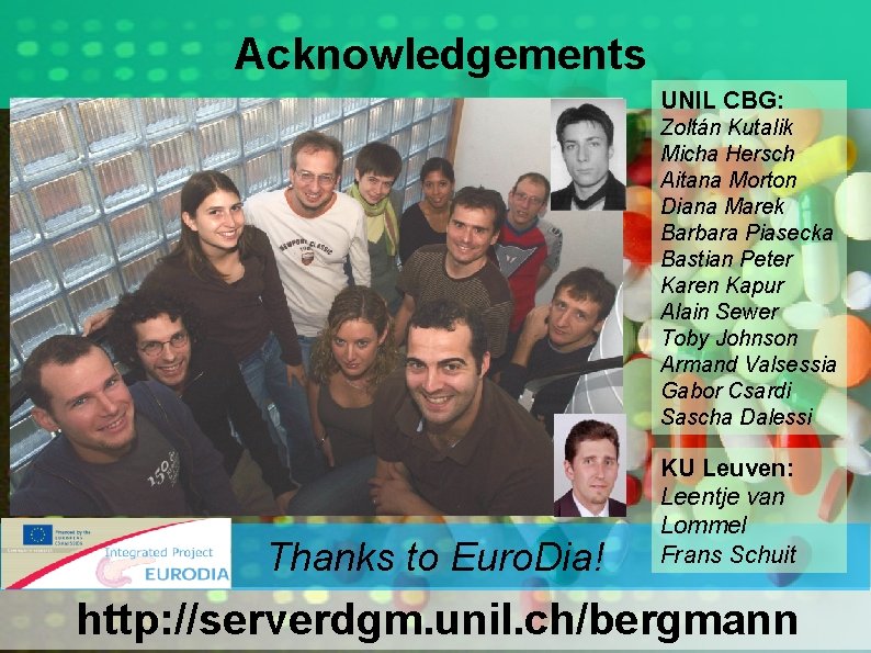 Acknowledgements UNIL CBG: Zoltán Kutalik Micha Hersch Aitana Morton Diana Marek Barbara Piasecka Bastian Acknowledgements UNIL CBG: Zoltán Kutalik Micha Hersch Aitana Morton Diana Marek Barbara Piasecka Bastian