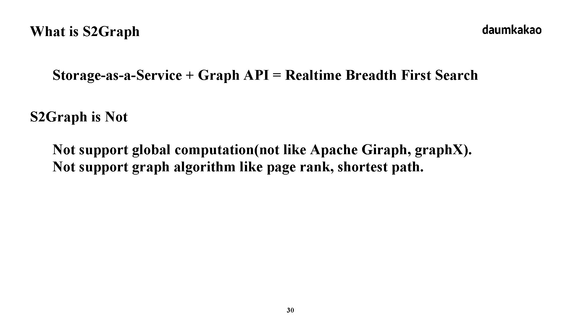 What is S 2 Graph Storage-as-a-Service + Graph API = Realtime Breadth First Search