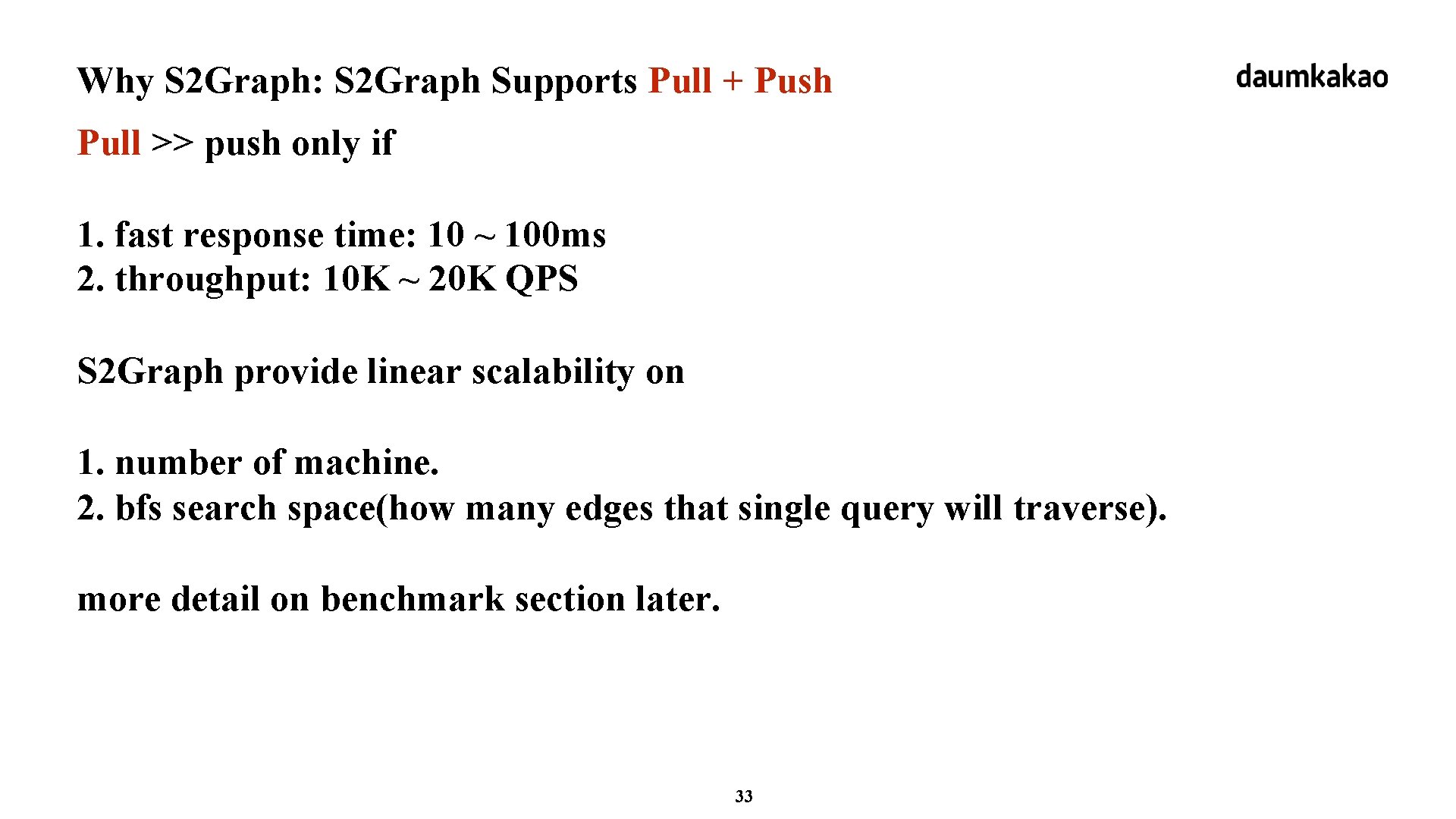 Why S 2 Graph: S 2 Graph Supports Pull + Push Pull >> push