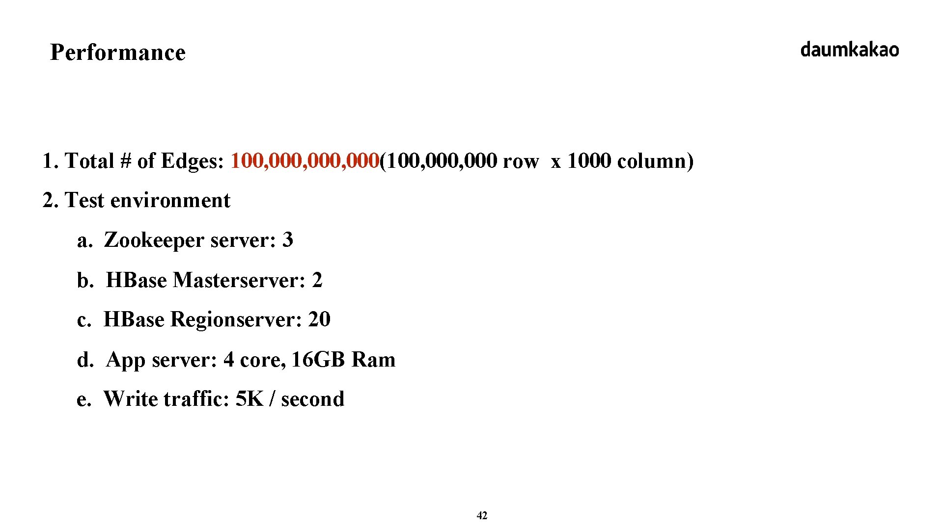 Performance 1. Total # of Edges: 100, 000, 000(100, 000 row x 1000 column)