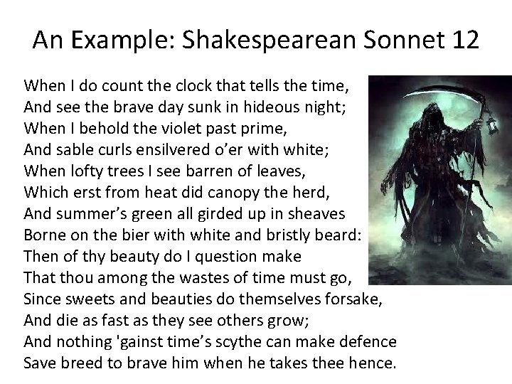 An Example: Shakespearean Sonnet 12 When I do count the clock that tells the