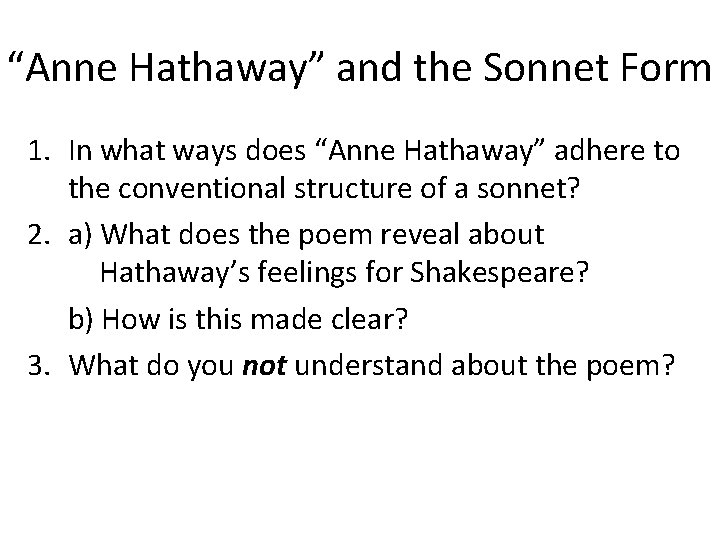 “Anne Hathaway” and the Sonnet Form 1. In what ways does “Anne Hathaway” adhere