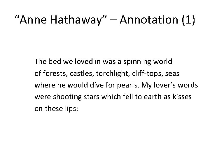 “Anne Hathaway” – Annotation (1) The bed we loved in was a spinning world