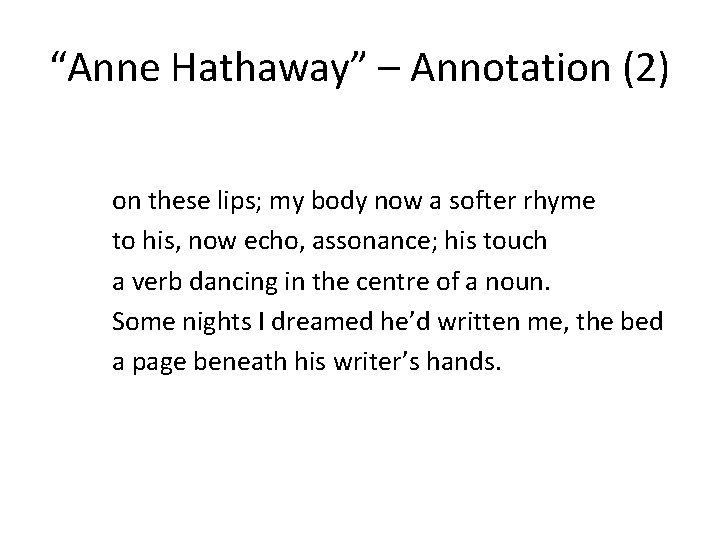 “Anne Hathaway” – Annotation (2) on these lips; my body now a softer rhyme