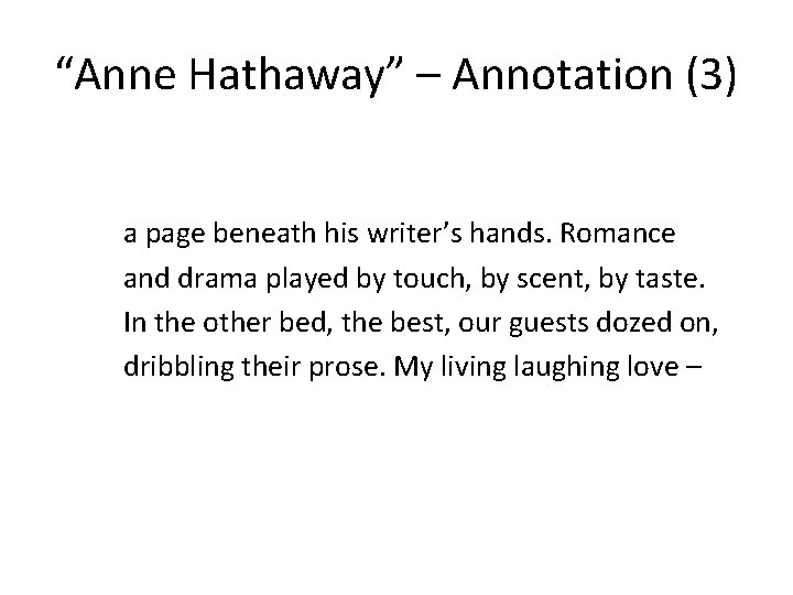 “Anne Hathaway” – Annotation (3) a page beneath his writer’s hands. Romance and drama