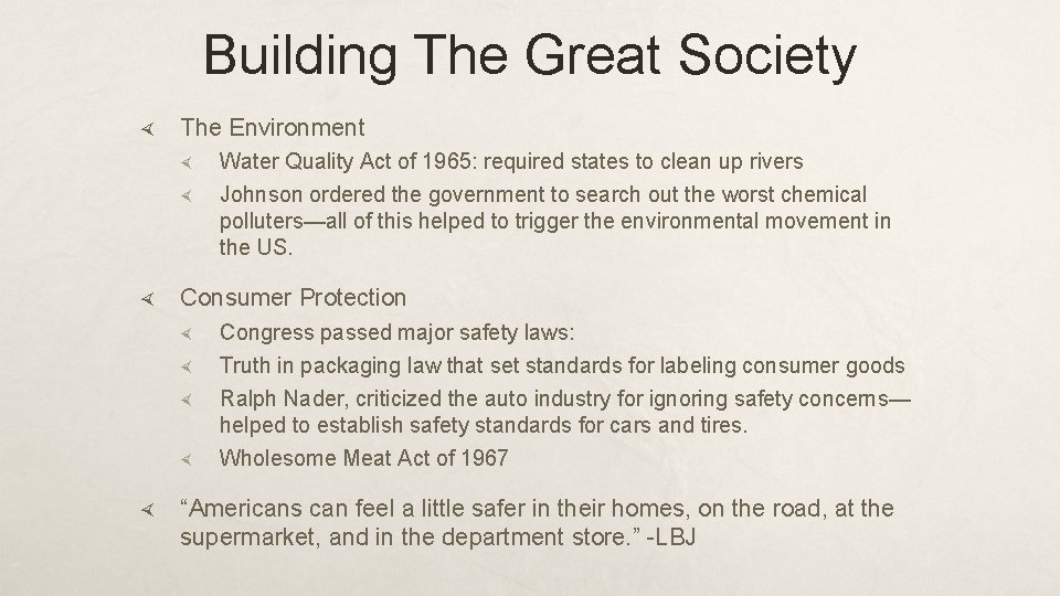 Building The Great Society The Environment Water Quality Act of 1965: required states to