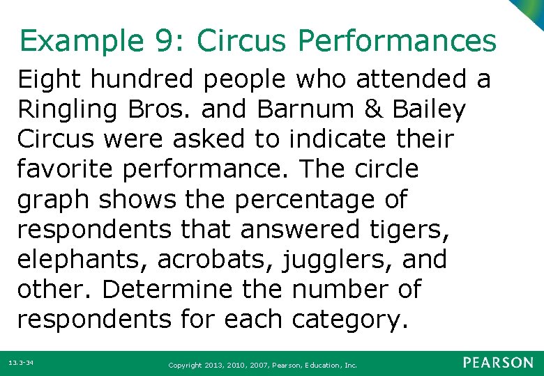 Example 9: Circus Performances Eight hundred people who attended a Ringling Bros. and Barnum