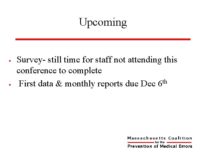 Upcoming § § Survey- still time for staff not attending this conference to complete