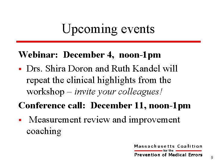 Upcoming events Webinar: December 4, noon-1 pm § Drs. Shira Doron and Ruth Kandel