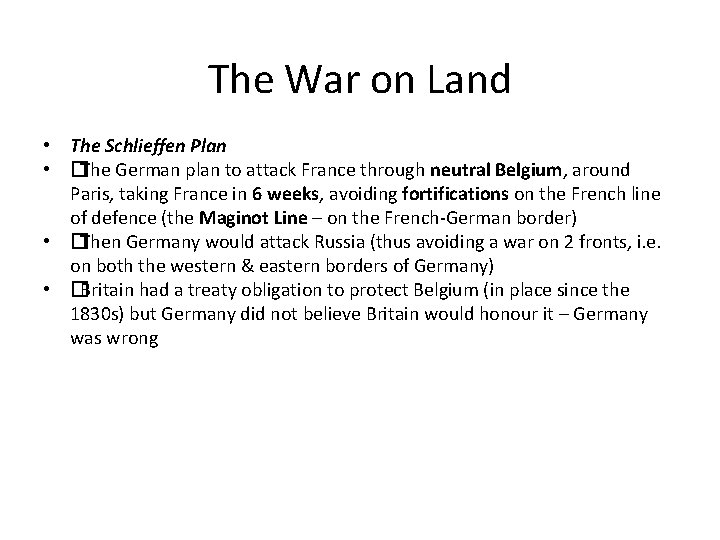 The War on Land • The Schlieffen Plan • �The German plan to attack