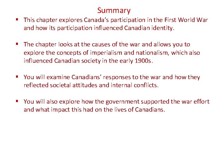 Summary § This chapter explores Canada’s participation in the First World War and how