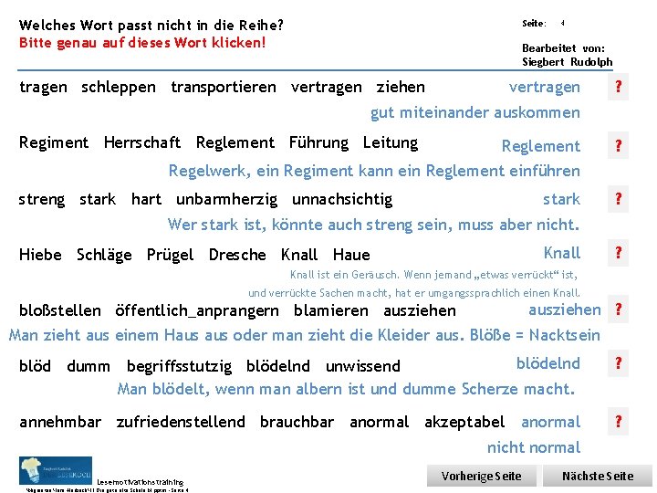 Übungsart: Welches Wort passt nicht in die Reihe? Bitte genau auf dieses Wort klicken! Übungsart: Welches Wort passt nicht in die Reihe? Bitte genau auf dieses Wort klicken!