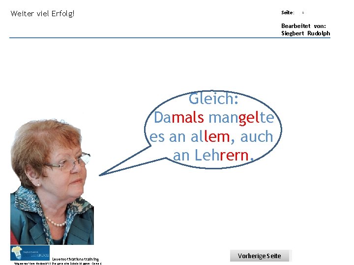 Übungsart: Weiter viel Erfolg! Seite: Titel: Quelle: 6 Bearbeitet von: Siegbert Rudolph Gleich: Damals