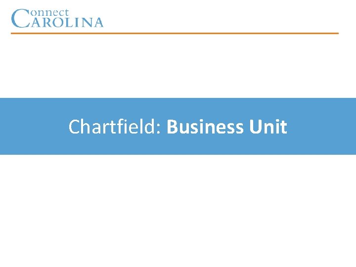 Chartfield: Business Unit 