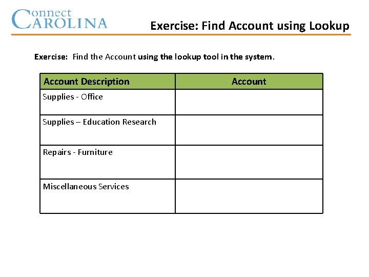 Exercise: Find Account using Lookup Exercise: Find the Account using the lookup tool in