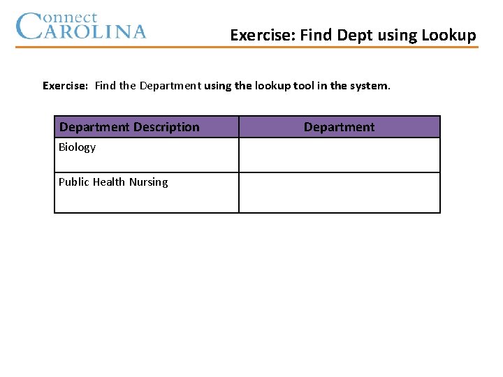Exercise: Find Dept using Lookup Exercise: Find the Department using the lookup tool in