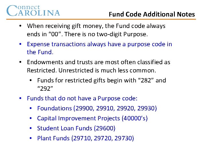 Fund Code Additional Notes • When receiving gift money, the Fund code always ends
