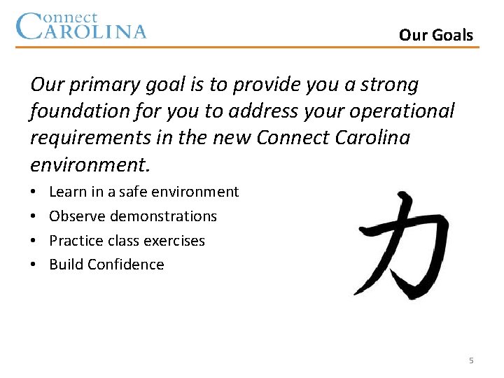 Our Goals Our primary goal is to provide you a strong foundation for you