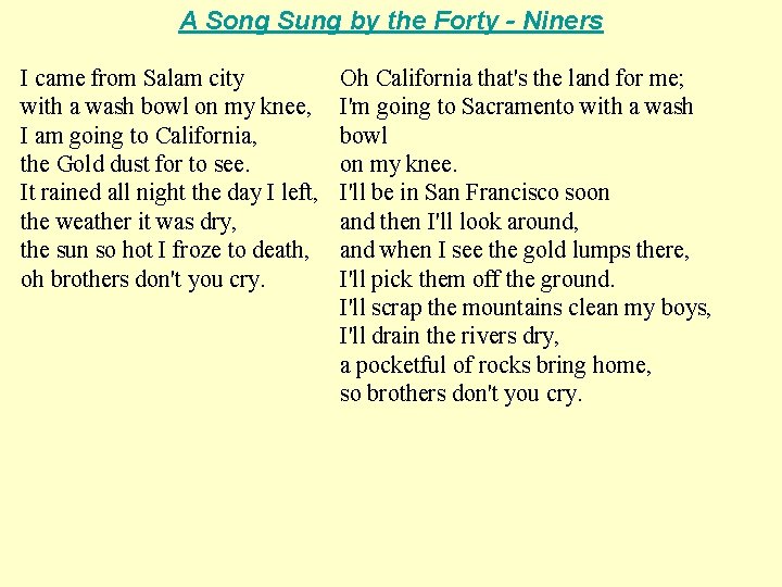 A Song Sung by the Forty - Niners I came from Salam city with