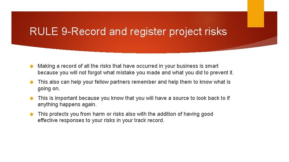 RULE 9 -Record and register project risks Making a record of all the risks