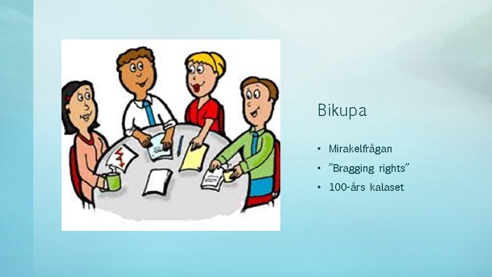Bikupa • Mirakelfrågan • ”Bragging rights” • 100 -års kalaset 