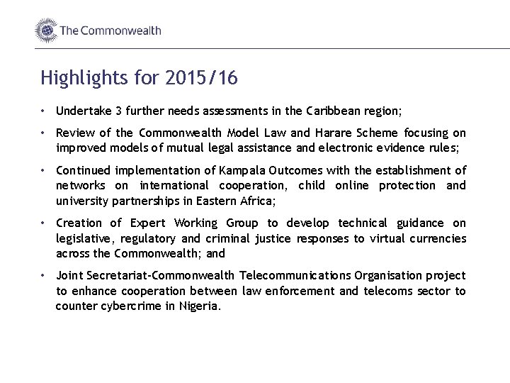 Highlights for 2015/16 • Undertake 3 further needs assessments in the Caribbean region; •