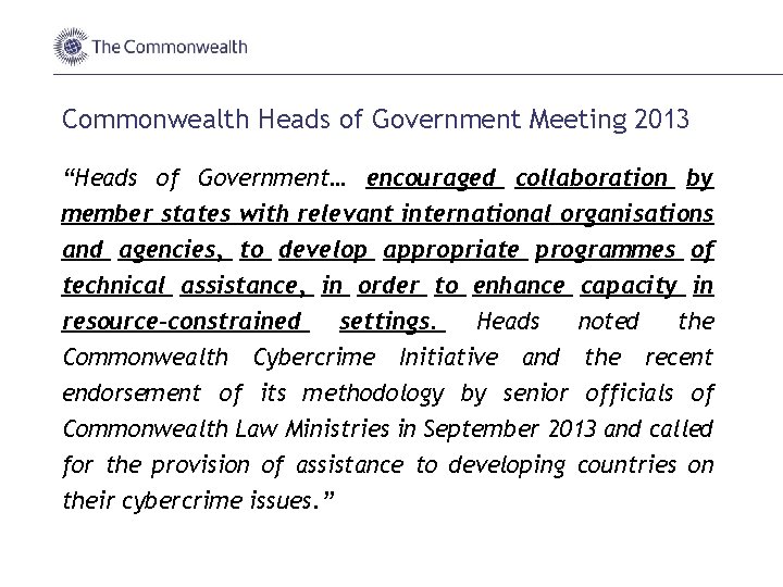Commonwealth Heads of Government Meeting 2013 “Heads of Government… encouraged collaboration by member states
