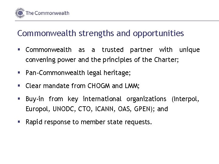 Commonwealth strengths and opportunities § Commonwealth as a trusted partner with unique convening power